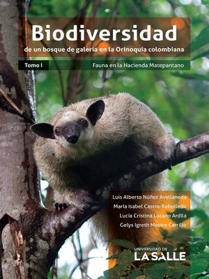 cover image of Biodiversidad de un bosque de galería en la Orinoquía colombiana